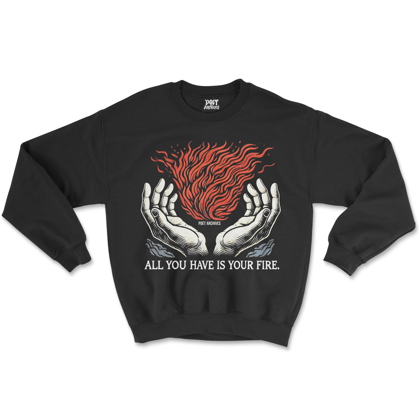 YOUR FIRE SWEATSHIRT