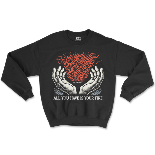 YOUR FIRE SWEATSHIRT