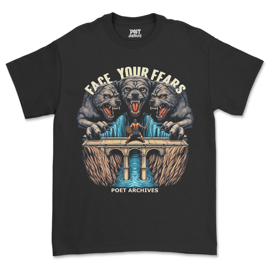 FACE YOUR FEARS T-SHIRT