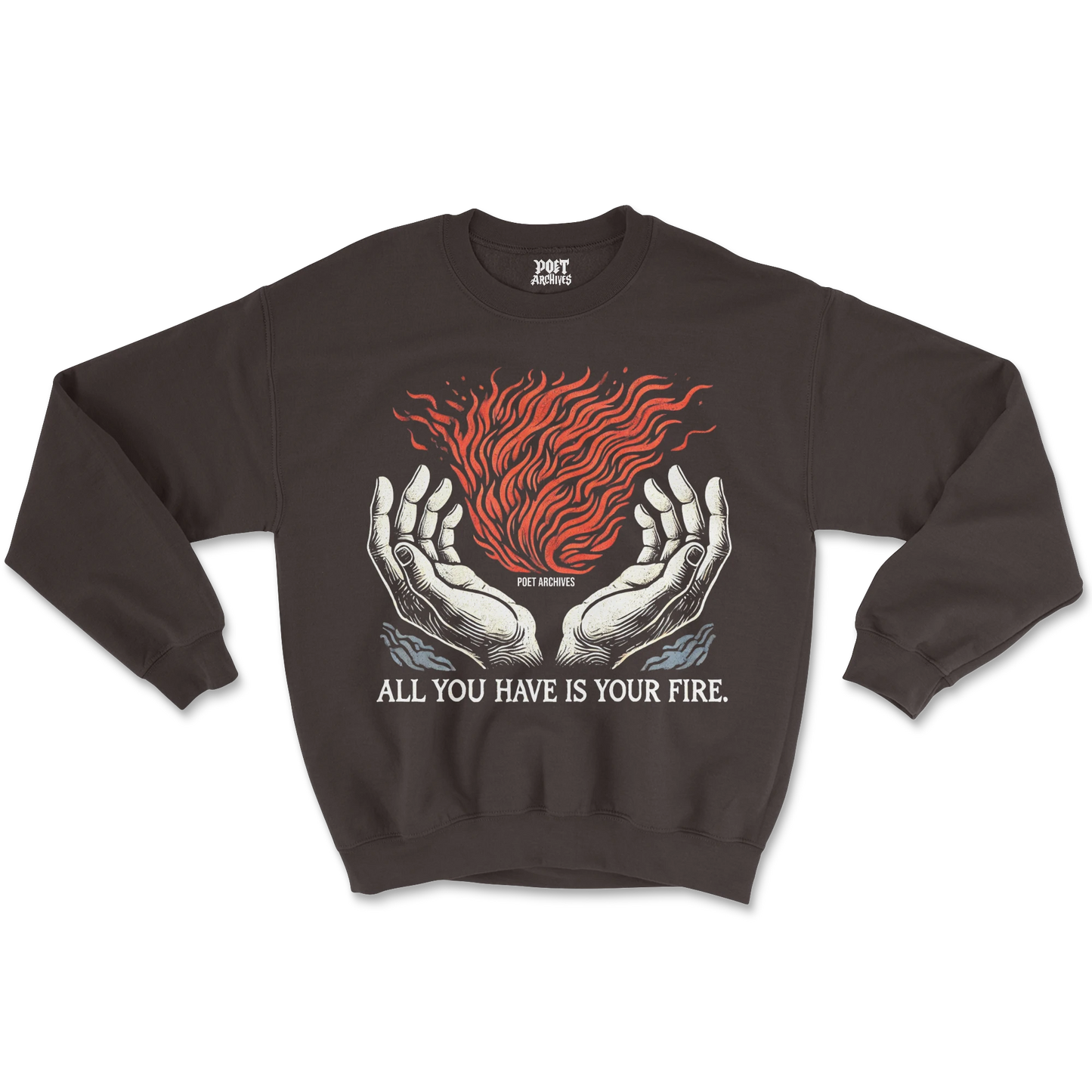 YOUR FIRE SWEATSHIRT