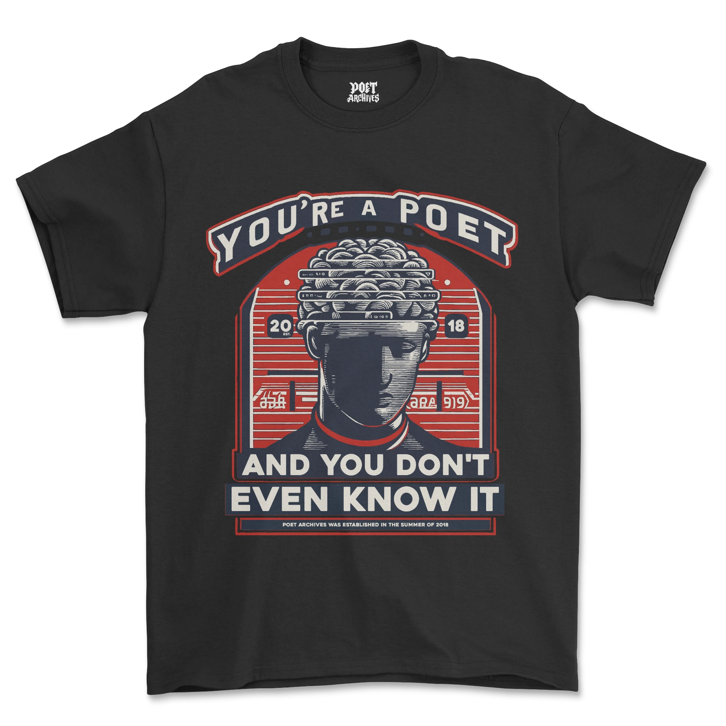 YOU'RE A POET T-SHIRT