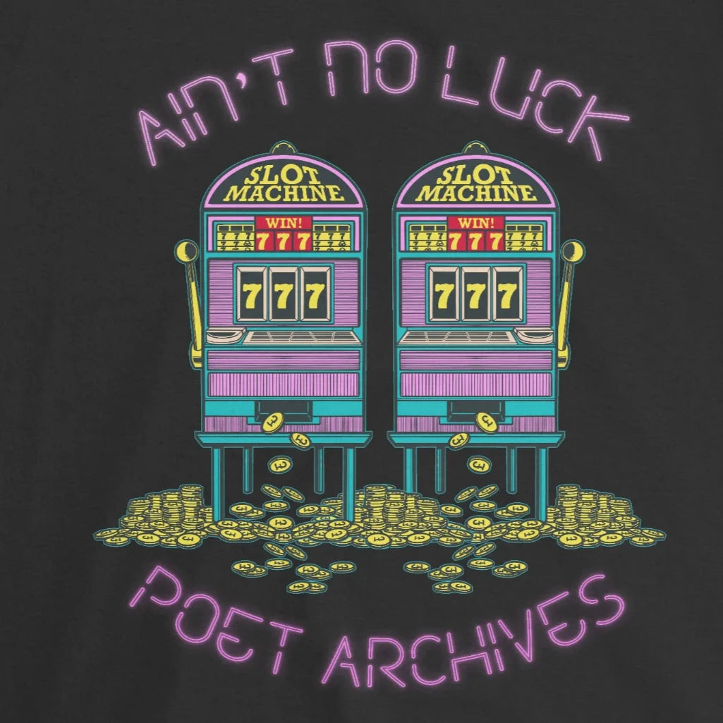 AIN'T NO LUCK T-SHIRT