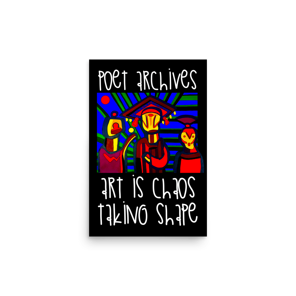 Art Is Chaos Poster - Poet Archives