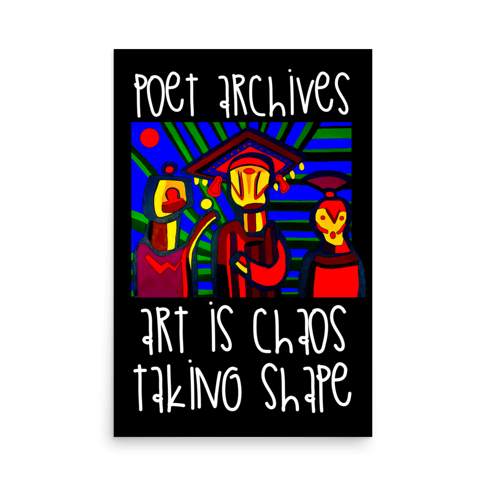 Art Is Chaos Poster - Poet Archives