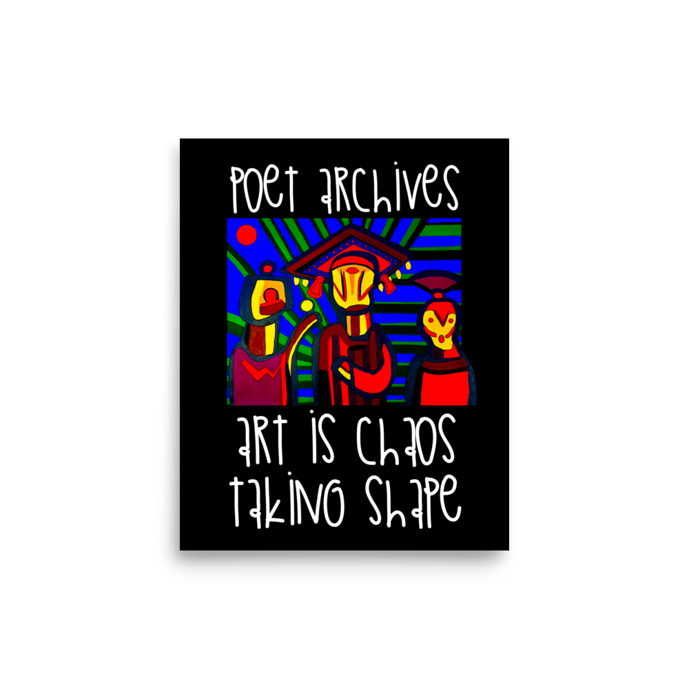 Art Is Chaos Poster - Poet Archives