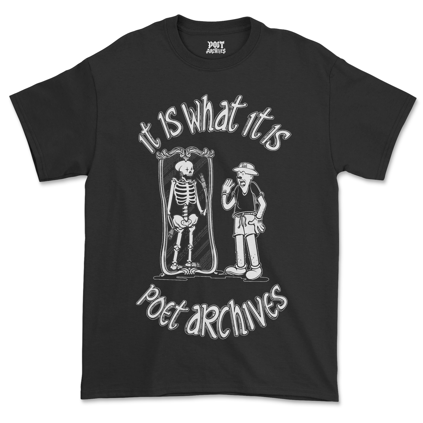 IT IS WHAT IT IS T-SHIRT